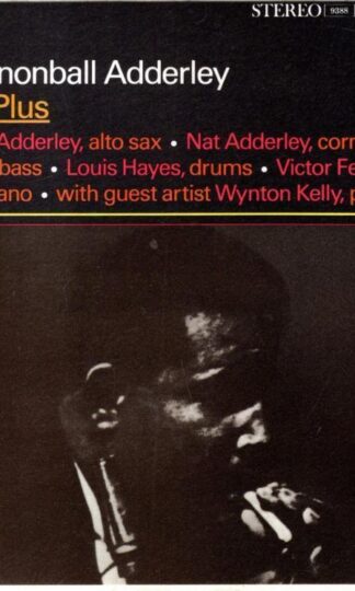 Plus:The Cannonball Adderley Quintet