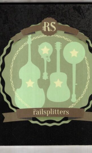 The Railsplitters:The Railsplitters