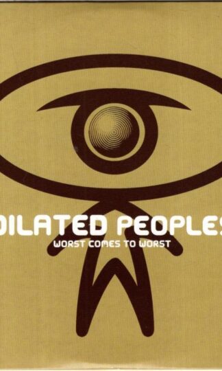Worst Comes To Worst:Dilated Peoples