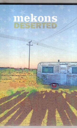 Deserted:The Mekons