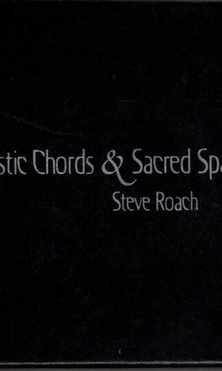 Mystic Chords & Sacred Spaces:Steve Roach