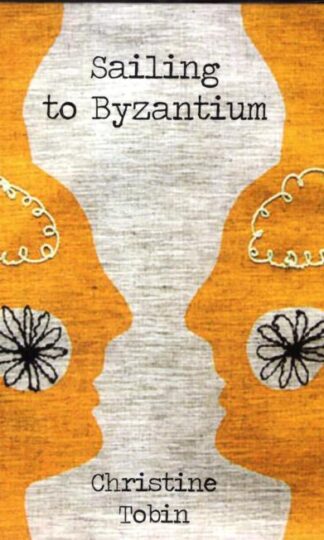 Sailing To Byzantium:Christine Tobin