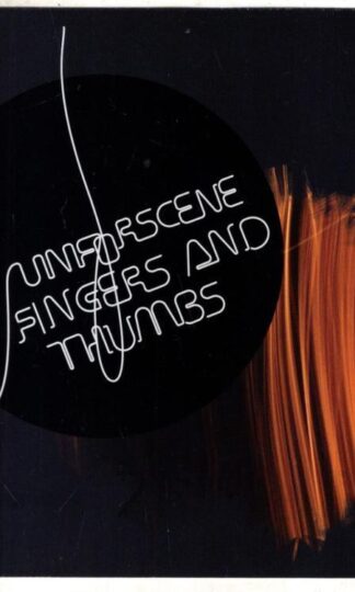 Fingers And Thumbs:Unforscene