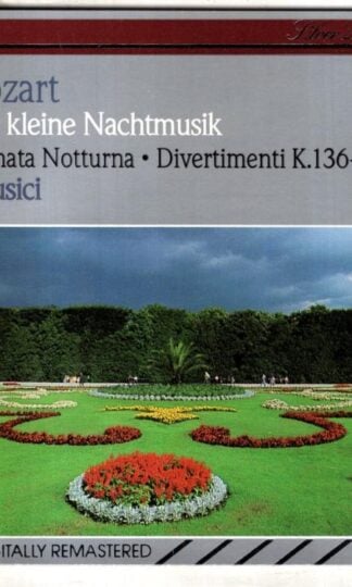 Eine Kleine Nachtmusik / Serenade Notturna / Divertimenti K.136-138:Mozart