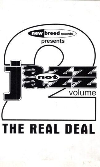 New Breed Records Presents Jazz Not Jazz Volume 2 (The Real Deal):Various
