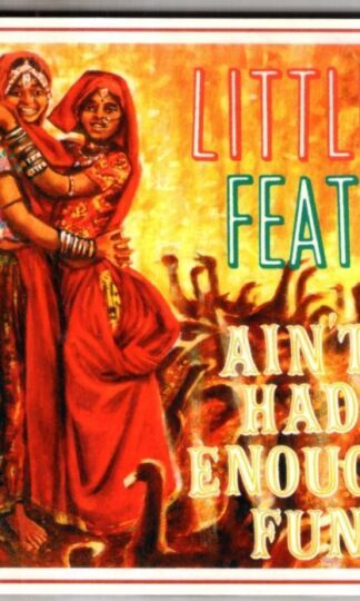 Ain't Had Enough Fun:Little Feat