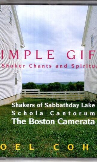 Simple Gifts: Shaker Chants & Spirituals:Joel Cohen