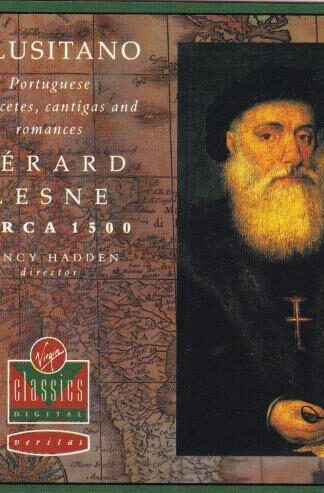 O Lusitano : Portuguese Vilancetes, Cantigas And Romances:Circa 1500 Gérard Lesne