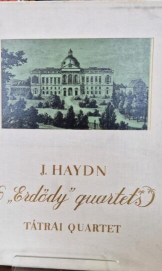 Joseph Haydn. 6 Erdödy Quartets Op. 76:Tátrai Quartet