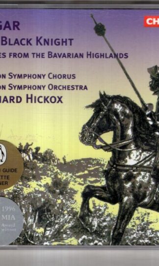 The Black Knight; Scenes From The Bavarian Highlands:Sir Edward Elgar
