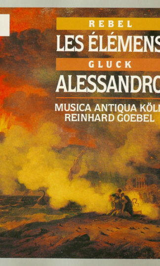 Jean-Féry Rebel / Christoph Willibald Gluck – Musica Antiqua Köln, Reinhard Goebel-0