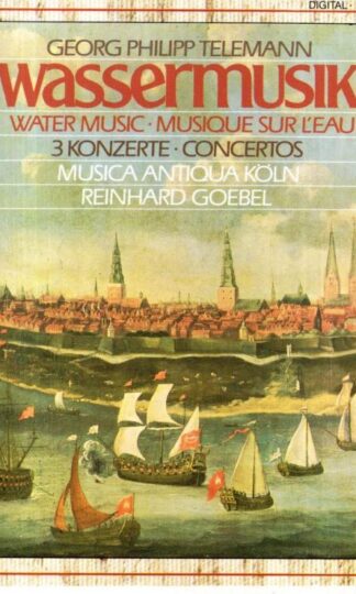 Telemann. Wassermusik/ 3 Konzerte • Concertos:Reinhard Goebel