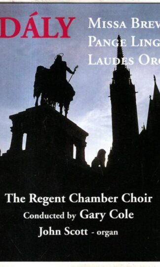 Kodaly. Missa Brevis Pange Lingua Laudes Organi:Regent Chamber Choir