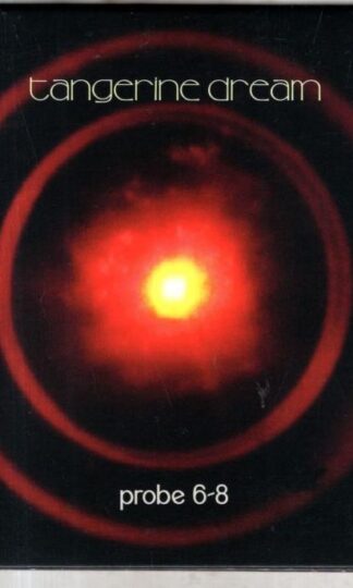 Probe 6-8:Tangerine Dream