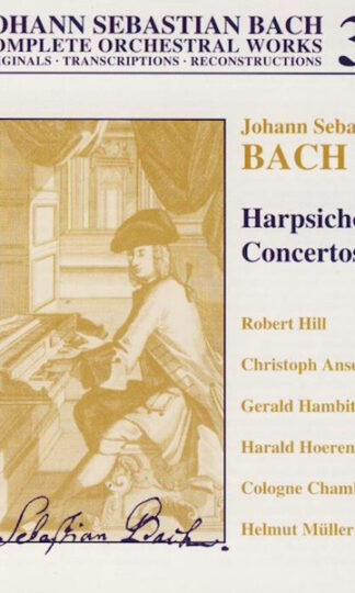 Johann Sebastian Bach - Robert Hill (9), Christoph Anselm Noll, Gerald Hambitzer, Harald Hoeren, Kölner Kammerorchester, Helmut Müller-Brühl-0