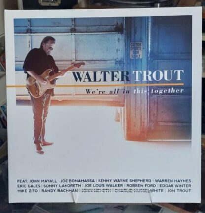 We're All In This Together:Walter Trout
