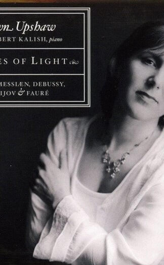 Dawn Upshaw With Gilbert Kalish - Olivier Messiaen, Claude Debussy, Osvaldo Golijov & Gabriel Fauré-0
