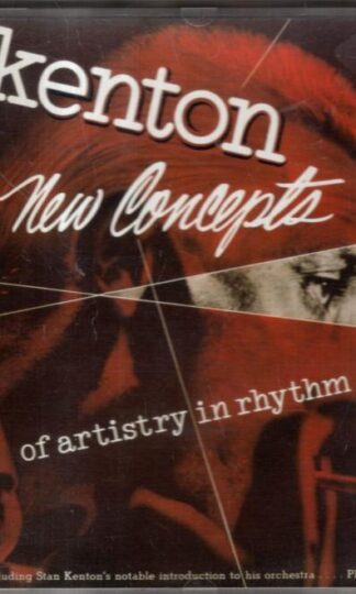 New Concepts Of Artistry In Rhythm:Stan Kenton