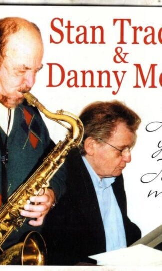 Just You, Just Me:Stan Tracey & Danny Moss