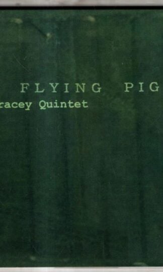 The Flying Pig:The Stan Tracey Quintet