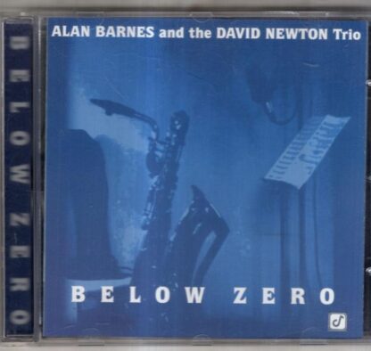 Below Zero:Alan Barnes And The David Newton Trio