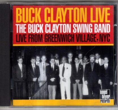 Buck Clayton Live:Buck Clayton And His Swing Band