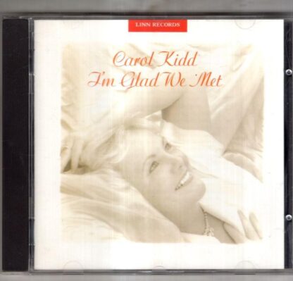 I'm Glad We Met:Carol Kidd