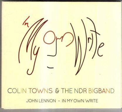 John Lennon - In My Own Write:Colin Towns and The NDR Bigband