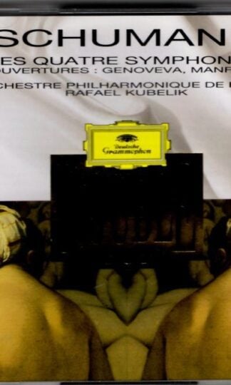 Schumann. Les Quatre Symphonies - Ouvertures:Rafael Kubelik