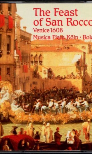 The Feast Of San Rocco (Venice 1608):Musica Fiata Köln
