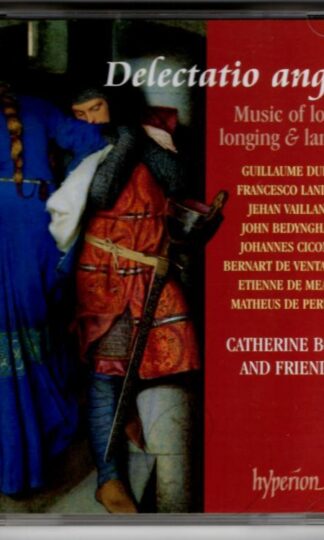 Delectatio Angeli - Music Of Love, Longing & Lament:Catherine Bott and Friends