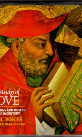 The Study Of Love (French Songs And Motets Of The 14th Century):Gothic Voices