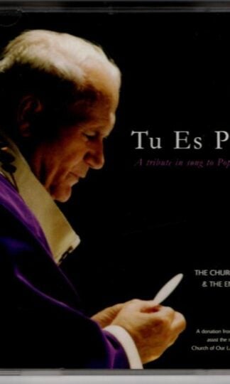 Tu Es Petrus:Cambridge The Choirs Of The Church Of Our Lady & The English Martyrs