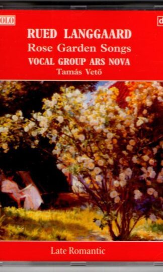 Rose Garden Songs:Rued Langgaard