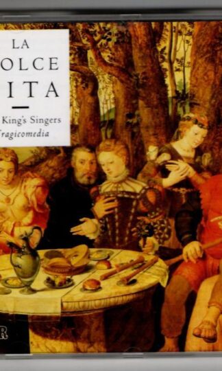 La Dolce Vita:Tragicomedia The King's Singers