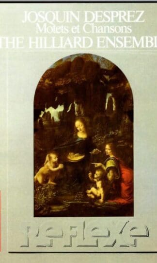 Motets Et Chansons:Josquin Des Prés. The Hilliard Ensemble