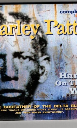 Hang It On The Wall:Charley Patton