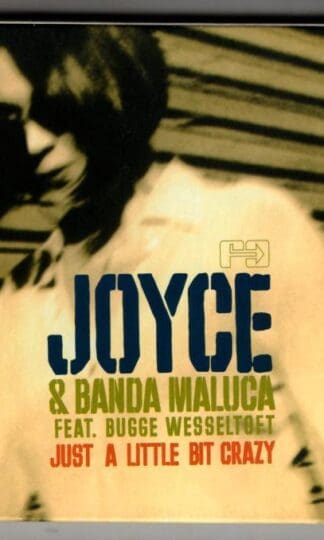 Just A Little Bit Crazy:Joyce & Banda Maluca