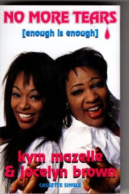 No More Tears (Enough Is Enough):Kym Mazelle & Jocelyn Brown