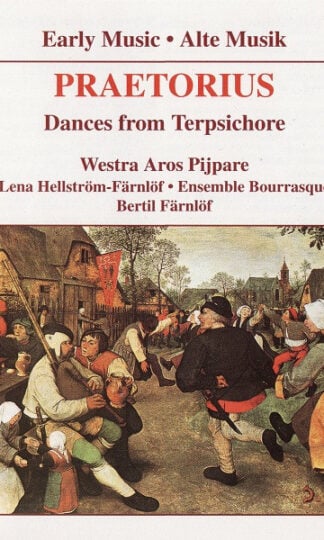Michael Praetorius - Westra Aros Pijpare • Lena Hellström-Färnlöf • Ensemble Bourrasque • Bertil Färnlöf-0