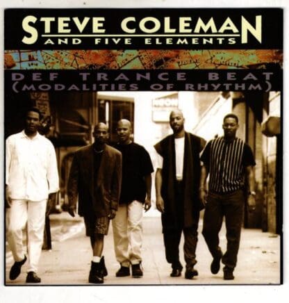 Def Trance Beat (Modalities Of Rhythm):Steve Coleman And Five Elements
