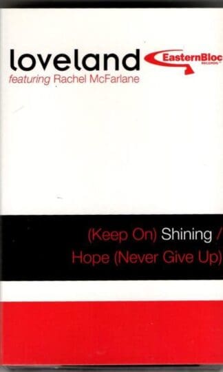 (Keep On) Shining / Hope (Never Give Up):Loveland