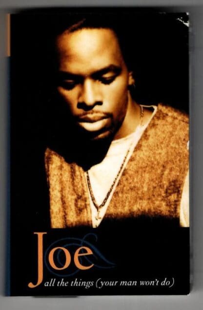 All The Things (Your Man Won't Do):Joe