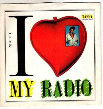 I Love My Radio (Dee Jay's Radio) U.K. Mix:Taffy