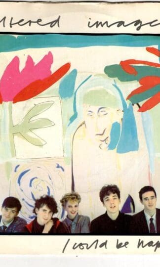 I Could Be Happy:Altered Images