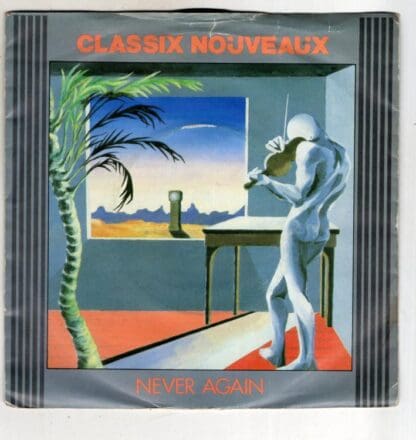 Never Again:Classix Nouveaux