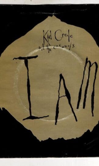 I Am:Kid Creole And The Coconuts