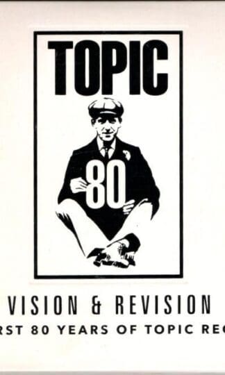 Vision & Revison: The First 80 Years Of Topic Records:Various