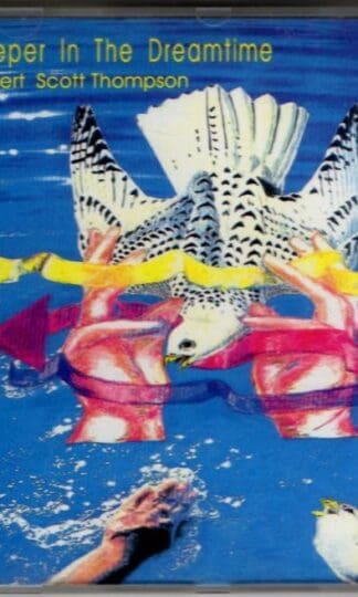 Deeper In The Dreamtime:Robert Scott Thompson