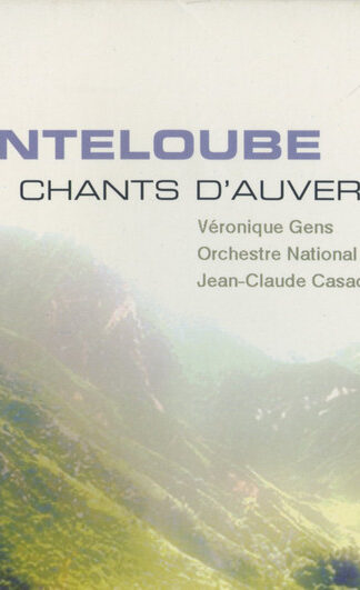 Joseph Canteloube - Véronique Gens, L'Orchestre National de Lille, Jean-Claude Casadesus-0